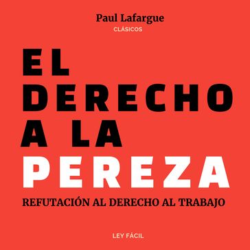 El derecho a la pereza - Paul Lafargue