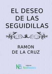 El deseo de seguidillas