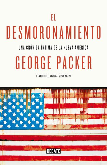 El desmoronamiento - George Packer