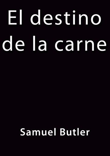 El destino de la carne - Samuel Butler