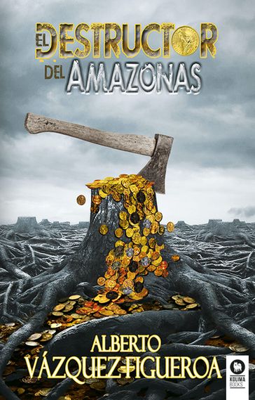 El destructor del Amazonas - Alberto Vázquez-Figueroa