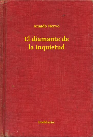 El diamante de la inquietud - Amado Nervo