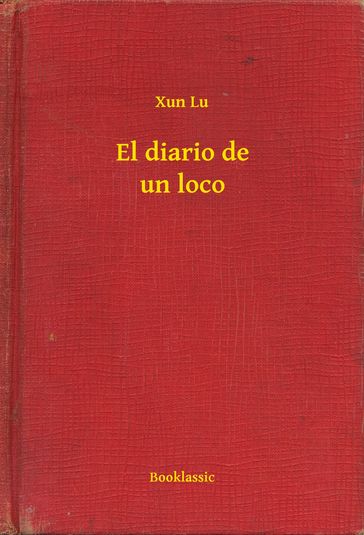 El diario de un loco - Xun Lu