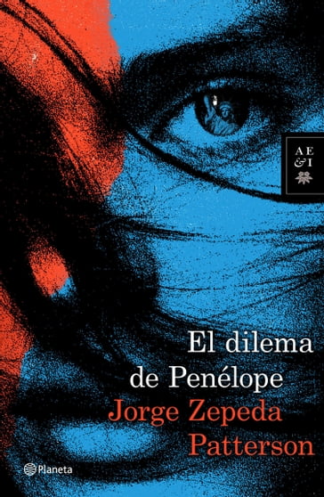 El dilema de Penélope - Jorge Zepeda Patterson