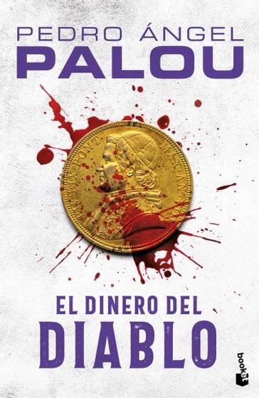 El dinero del diablo - Pedro Ángel Palou