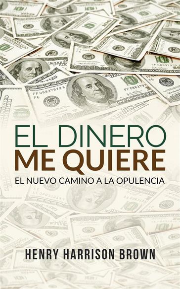 El dinero me quiere (Traducido) - Henry Harrison Brown