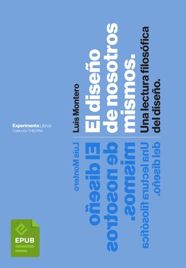 El diseño de nosotros mismos - Luis Montero