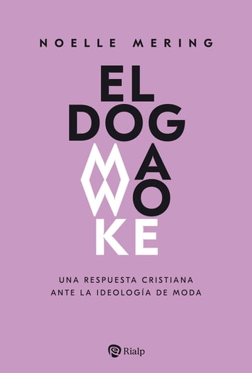El dogma woke - Noelle Mering