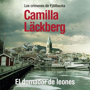 El domador de leones - Camilla Lackberg