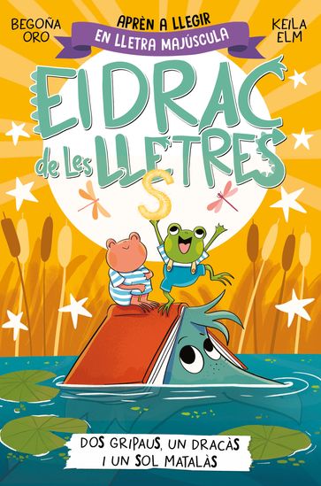 El drac de les lletres 4 - Dos gripaus, un dracàs i un sol matalàs - Begoña Oro