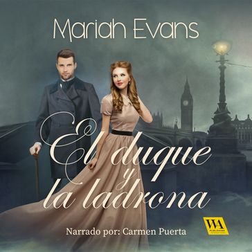 El duque y la ladrona - Mariah Evans