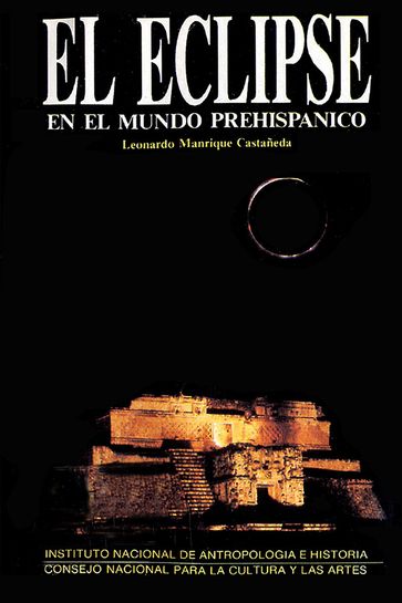El eclipse en el mundo prehispánico - Leonardo Manrique Castañeda