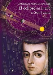 El eclipse del sueño de Sor Juana