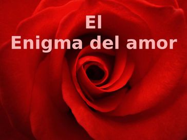 El enigma del amor - Antonio Almas