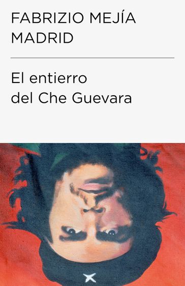 El entierro del Che Guevara (Colección Endebate) - Fabrizio Mejía