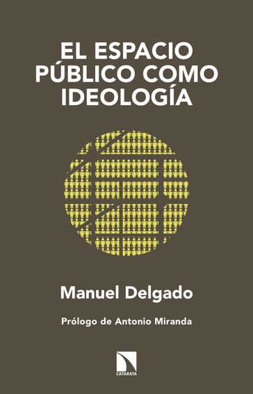 El espacio público como ideología - Manuel Delgado