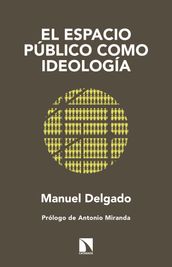 El espacio público como ideología