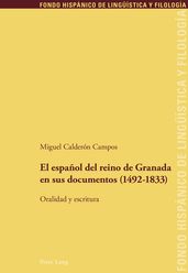El español del reino de Granada en sus documentos (14921833)