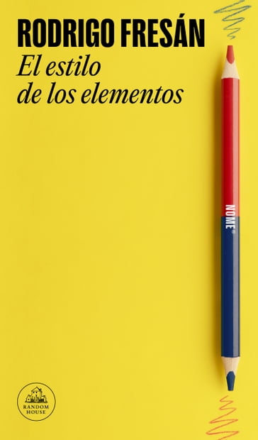 El estilo de los elementos - Rodrigo Fresán