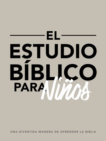 El estudio bíblico para niños - Zach Windahl