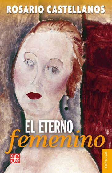 El eterno femenino - Rosario Castellanos