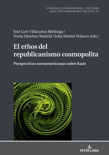 El ethos" del republicanismo cosmopolita - Bogusaw Pa - José Luis Villacañas - Nuria Sánchez Madrid - Julia Muñoz