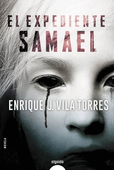 El expediente Samael - Enrique J. Vila Torres