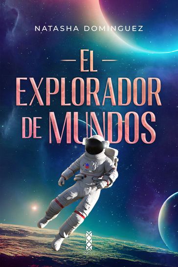 El explorador de mundos - Natasha Dominguez