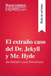 El extraño caso del Dr. Jekyll y Mr. Hyde de Robert Louis Stevenson (Guía de lectura)