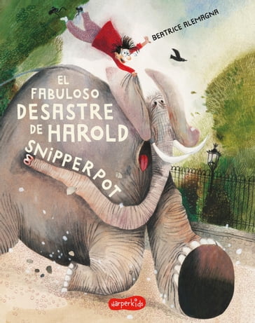 El fabuloso desastre de Harold Snipperpot - Beatrice Alemagna