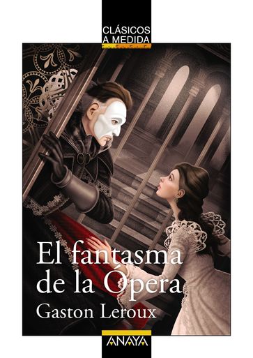 El fantasma de la Ópera - Gaston Leroux - MIQUEL PUJADO