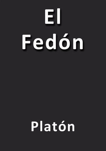 El fedón - Platón