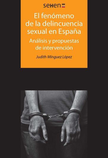 El fenómeno de la delincuencia sexual en España - Judith Mínguez López