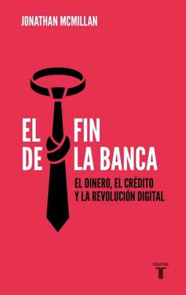 El fin de la banca - Jonathan McMillan