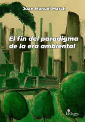 El fin del paradigma de la era ambiental