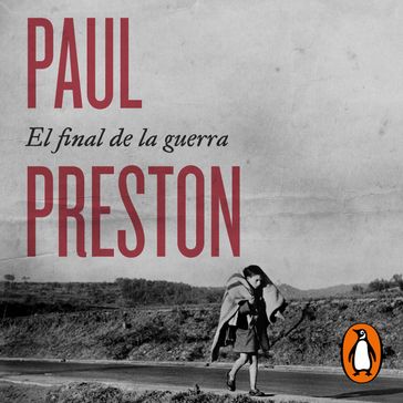 El final de la guerra - Paul Preston