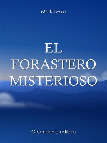 El forastero misterioso - Twain Mark