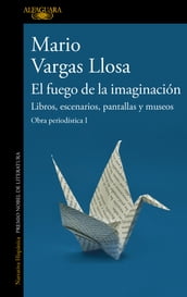 El fuego de la imaginación: Libros, escenarios, pantallas y museos