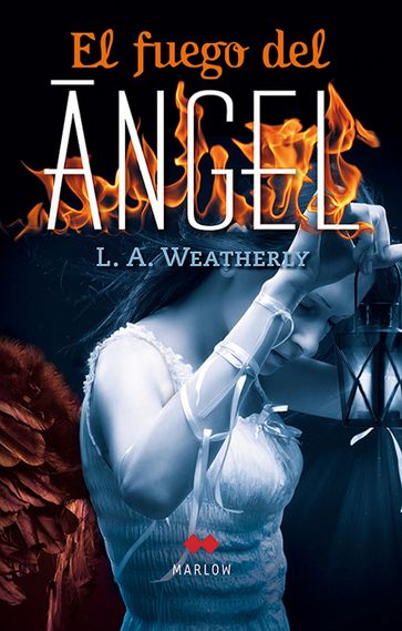 El fuego del ángel - L.A. Weatherly