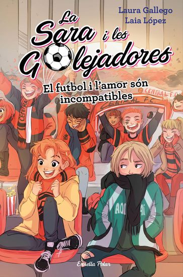El futbol i l'amor són incompatibles - Laia López - Laura Gallego
