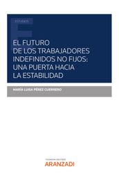 El futuro de los trabajadores indefinidos no fijos: una puerta hacia la estabilidad