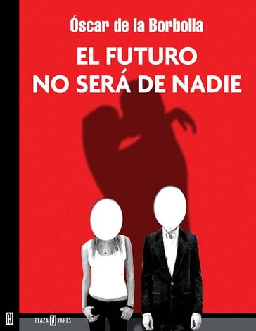 El futuro no será de nadie - Óscar De la Borbolla