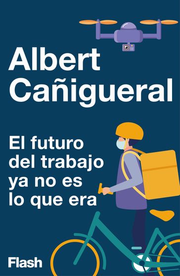 El futuro del trabajo ya no es lo que era - Albert Cañigueral