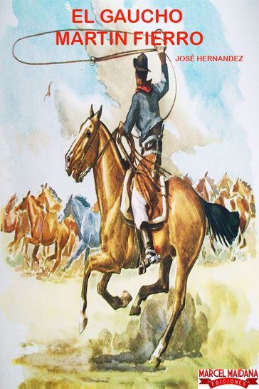 El gaucho Martín Fierro - José Hernández