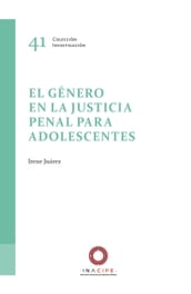 El género en la justicia penal para adolescentes