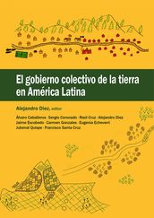 El gobierno colectivo de la tierra en América Latina