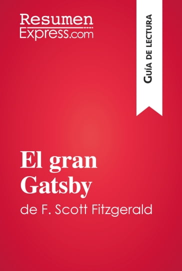 El gran Gatsby de F. Scott Fitzgerald (Guía de lectura) - ResumenExpress