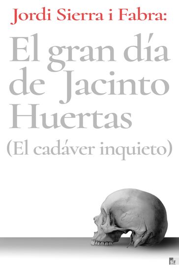 El gran día de Jacinto Huertas - Jordi Sierra i Fabra