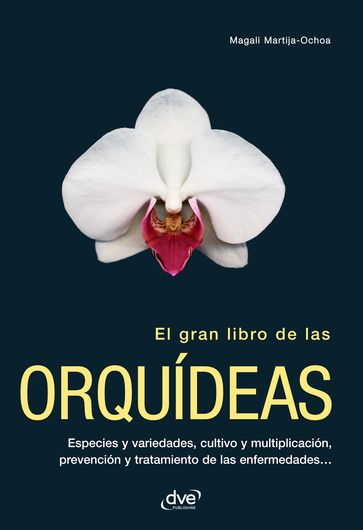 El gran libro de las orquídeas - Magali Martija-Ochoa