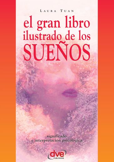 El gran libro ilustrado de los sueños - Laura Tuan